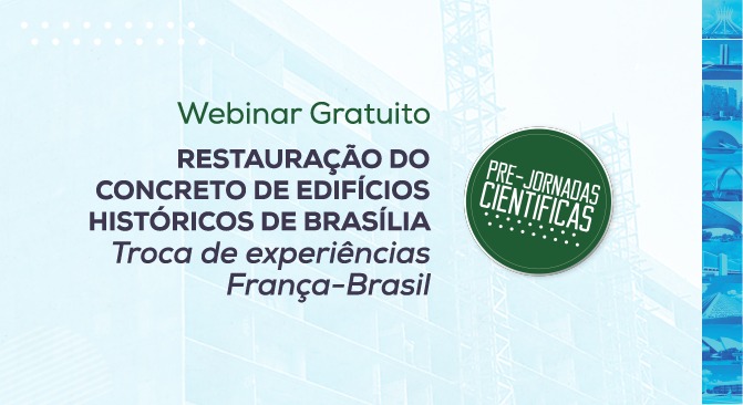 Restauração do Concreto de Edifícios Históricos de Brasília é tema de seminário internacional do Sinduscon-DF