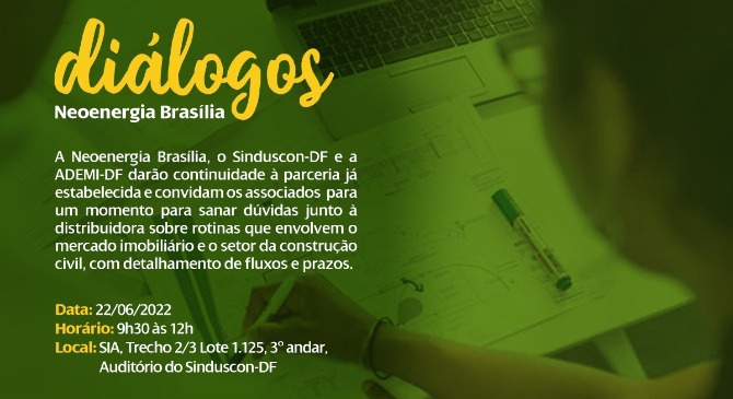 Sinduscon-DF e Ademi DF convidam para o evento "Diálogos com a Neoenergia Brasília" 