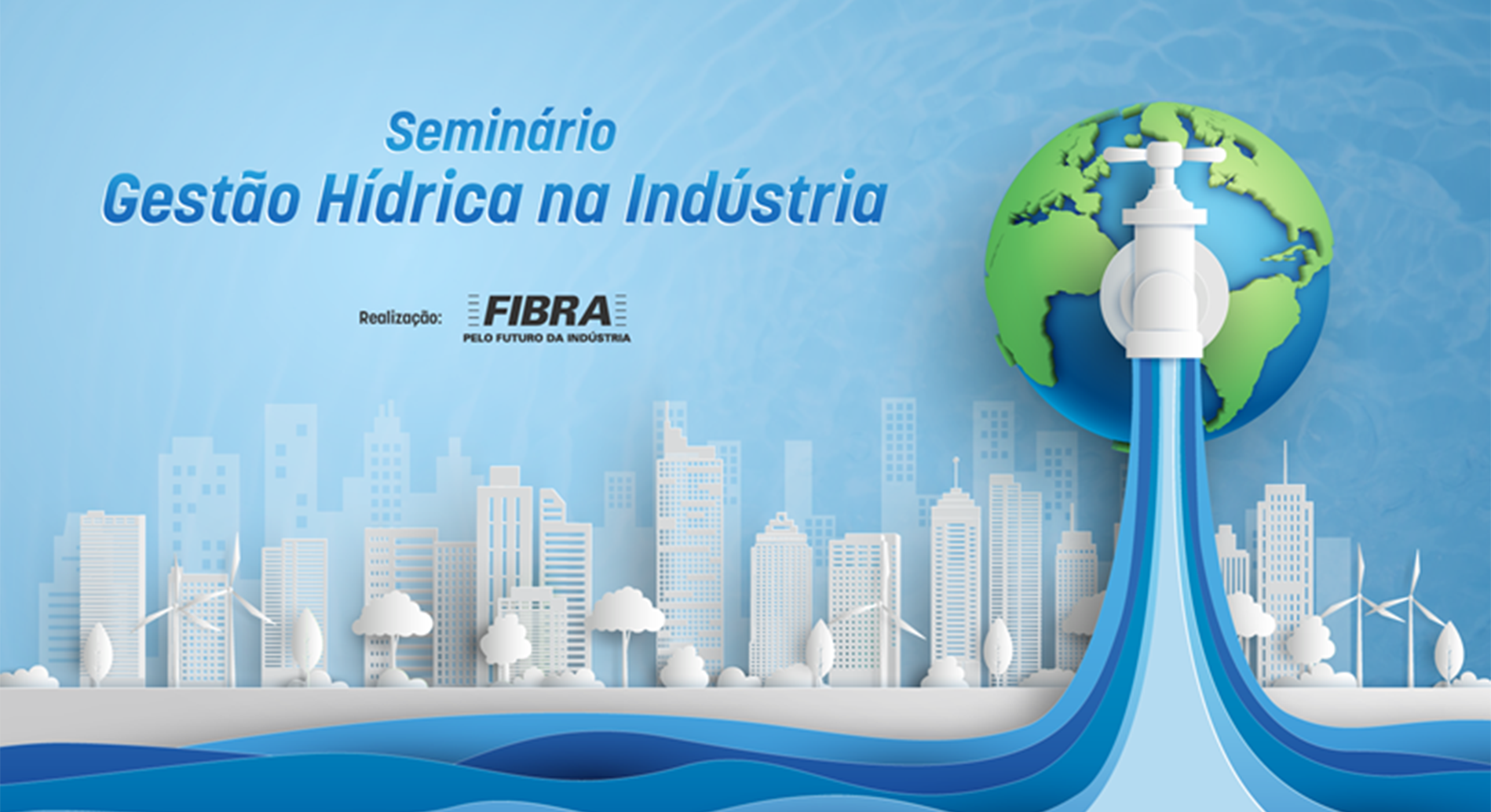 Fibra realiza seminário “Gestão Hídrica na Indústria”