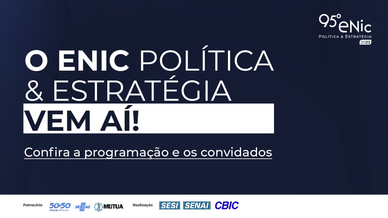 O ENIC | Política & Estratégia vem aí! Confira a programação!