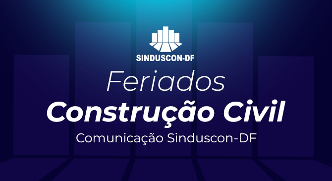 Sinduscon-DF e Sticombe divulgam calendário de feriados para a construção civil em 2023