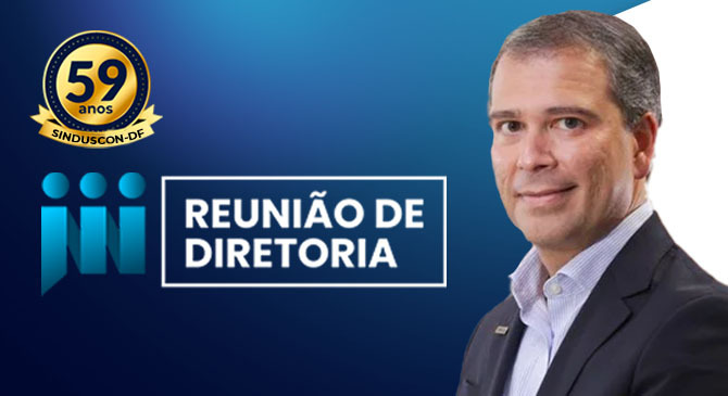 59 anos Sinduscon-DF: reunião de diretoria receberá presidente do BRB, Paulo Henrique Costa