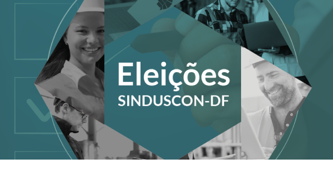 Eleições da nova Diretoria do Sinduscon-DF acontecem na próxima segunda-feira (15)