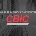 Conselho vai debater planejamento estratégico para CBIC em 2021