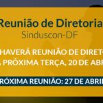 Próxima Reunião de Diretoria do Sinduscon-DF será dia 27 de abril