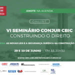 Anote na agenda: CBIC promove “Seminário Conjur” online em junho