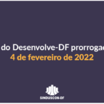 Prazos para adesão ao Desenvolve-DF são prorrogados até 2022