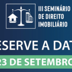 Sinduscon-DF apoia III Seminário de Direito Imobiliário