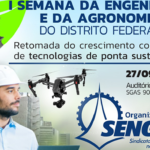 Participe da I Semana da Engenharia e da Agronomia do Distrito Federal