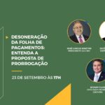 Deputados debatem desoneração da folha de pagamentos no Quintas do dia 23/09