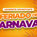 Lembrete importante sobre o feriado do carnaval