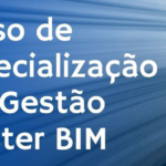 Sinduscon-DF divulga curso de especialização em Gestão Master BIM