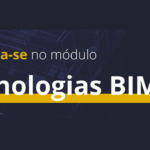 Sinduscon-DF divulga: inscreva-se no módulo tecnologias BIM