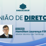 Reunião de diretoria receberá o diretor técnico da Terracap, Hamilton Lourenço