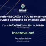 CBIC promove Mesa Redonda com Caixa e TCU sobre Sinapi no dia 14/04