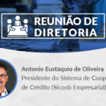 Antônio Eustáquio de Oliveira, presidente do Sicoob, participará da reunião de diretoria do Sinduscon-DF