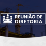 Confirmada a próxima Reunião de Diretoria