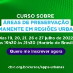 CBIC promove curso online sobre APPs em Regiões Urbanas