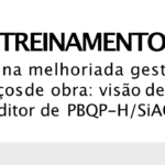 Inscrições abertas para o curso Melhoria da Gestão de Serviços de Obra: visão de um auditor de PBQP-H /SiAC