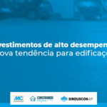 Construindo Laços – Revestimentos de alto desempenho: a nova tendência para edificações