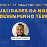 Reunião da Dimat/Sinduscon-DF irá tratar das Atualidades da Norma de Desempenho Térmico