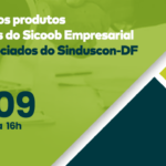 Sicoob Empresarial e Hanashiro vão apresentar produtos e soluções para associados do Sinduscon-DF