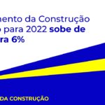 Construção civil deve crescer 6% em 2022, diz CBIC