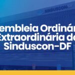 Sinduscon-DF convoca para Assembleia Geral e Assembleia Geral Extraordinária