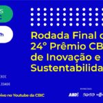 Atenção! CBIC define os finalistas do Prêmio CBIC de Inovação e Sustentabilidade