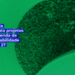 Indústria apresenta projetos para agenda de sustentabilidade na COP 27