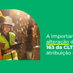 Já conferiu o atual artigo 163 da CLT e a nova atribuição da CIPA?