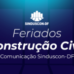 Sinduscon-DF e Sticombe divulgam calendário de feriados para a construção civil em 2023