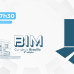 Inscrições abertas para a 2ª edição do BIM Construir Brasília