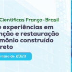 Preservação de patrimônio em concreto é tema de Jornada Científica em Brasília