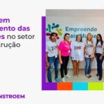 Projetos fortalecem crescimento das mulheres no setor da construção