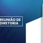 Confirmada a próxima reunião de diretoria do Sinduscon-DF