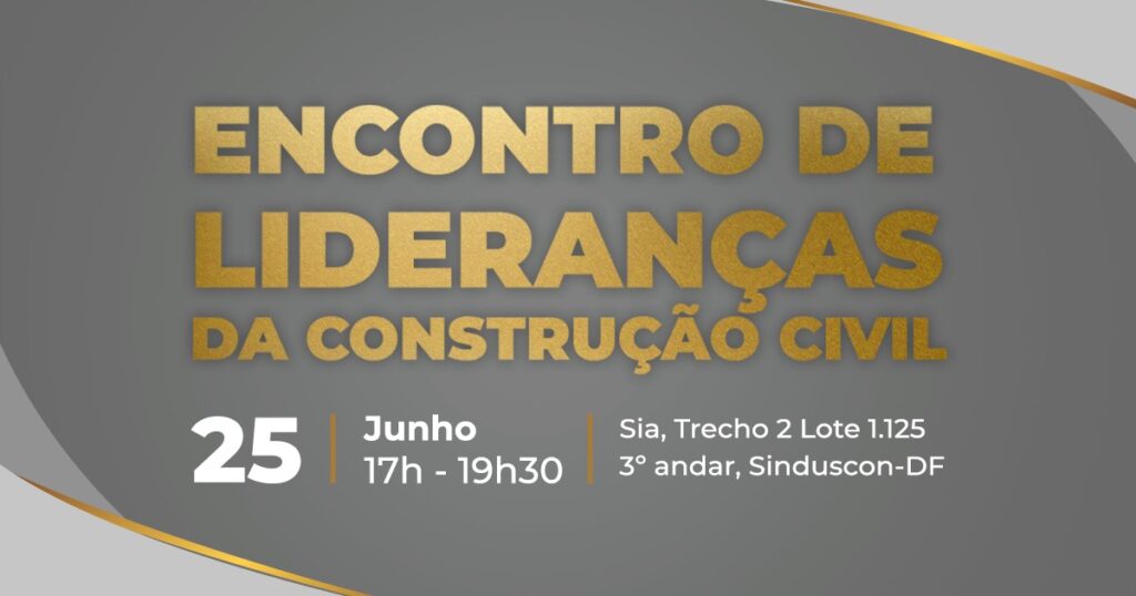 Nova edição do Encontro de Lideranças da Construção Civil reúne principais nomes do setor